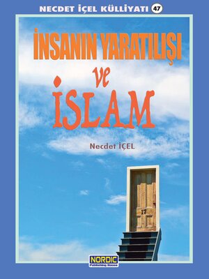 cover image of İnsanın Yaratılışı ve İslam- (Necdet İÇEL Külliyatı -47)